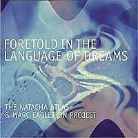Natacha Atlas & Marc Eagleton Foretold In a Language Of Dreams артикул 12387a.